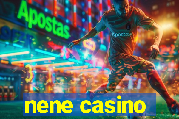 nene casino